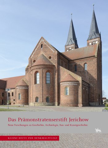 Titelbild ›Das Prämonstratenserstift Jerichow‹. © Landesamt für Denkmalpflege und Archäologie Sachsen-Anhalt.